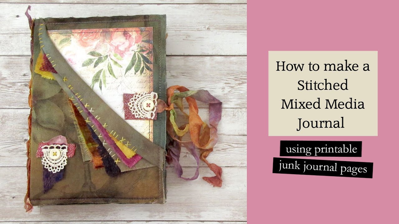 Make a Stitched Mixed Media Journal using Printable Junk Journal Pages