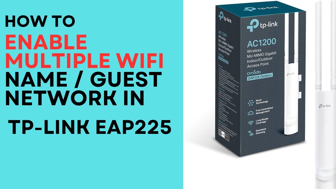 Setup Multiple WIFI Name for Guest Network in TP-Link EAP225