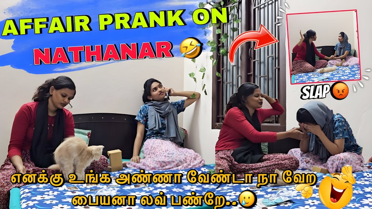 Affair prank on my Nathanar..🤣 | ( She slapped me** 😡 )