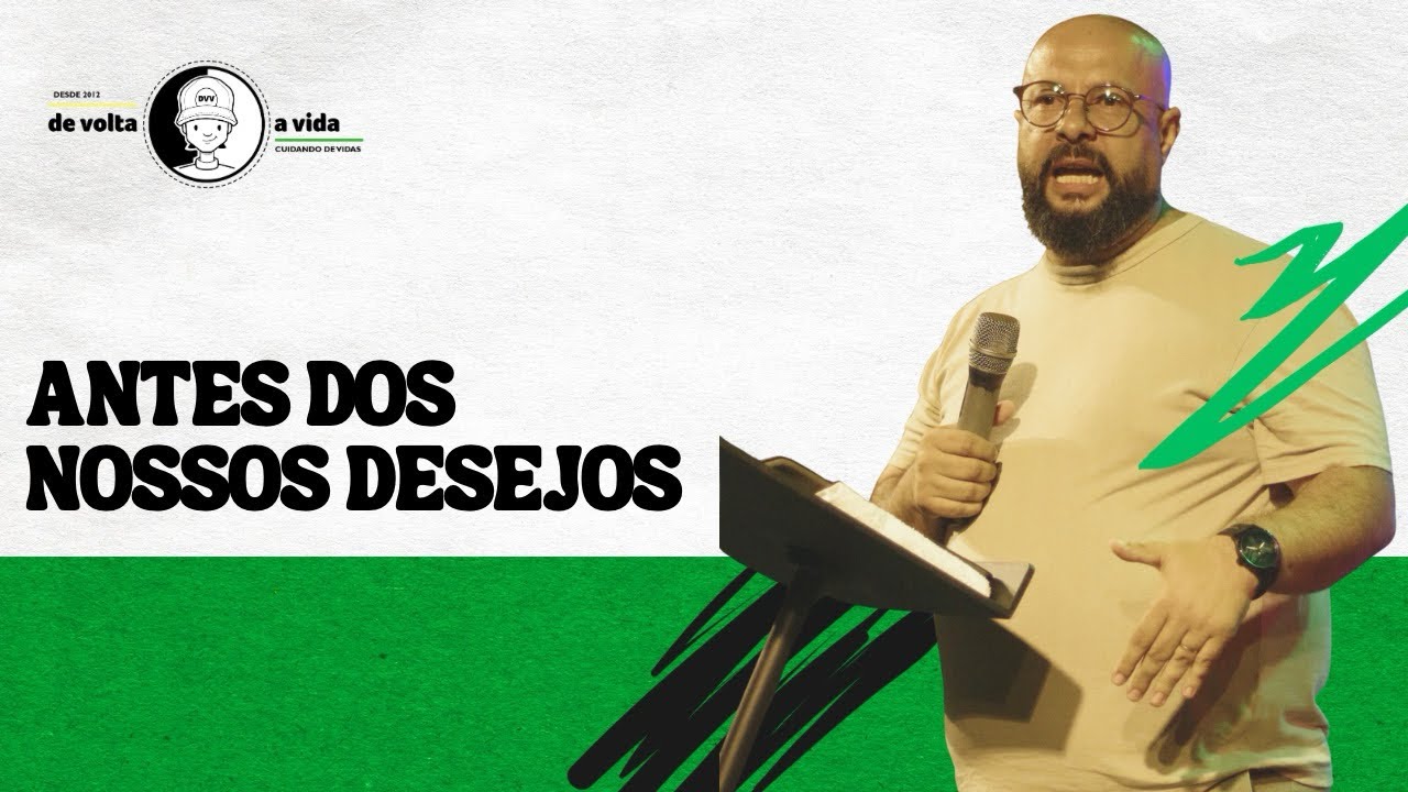 Antes dos nossos desejos | Pr Haroldo Moreira 