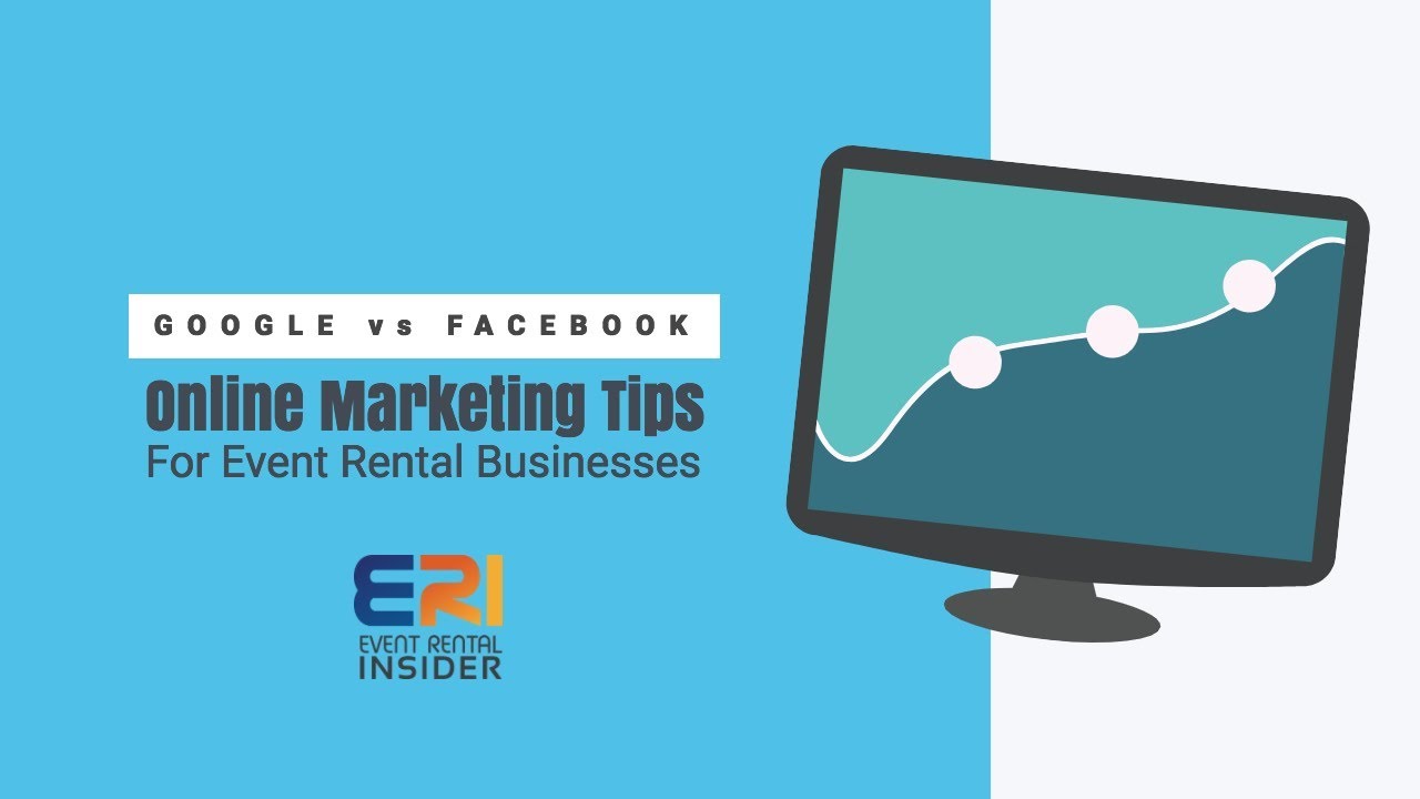 Google vs Facebook | Online Marketing Tips for Event Rental Businesses