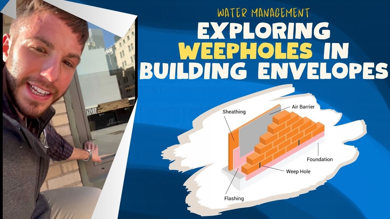 Building Envelope Essentials: Exploring the Significance of Weepholes