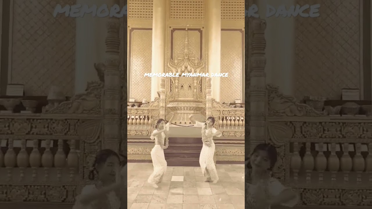 memorable myanmar dance #myanmardance