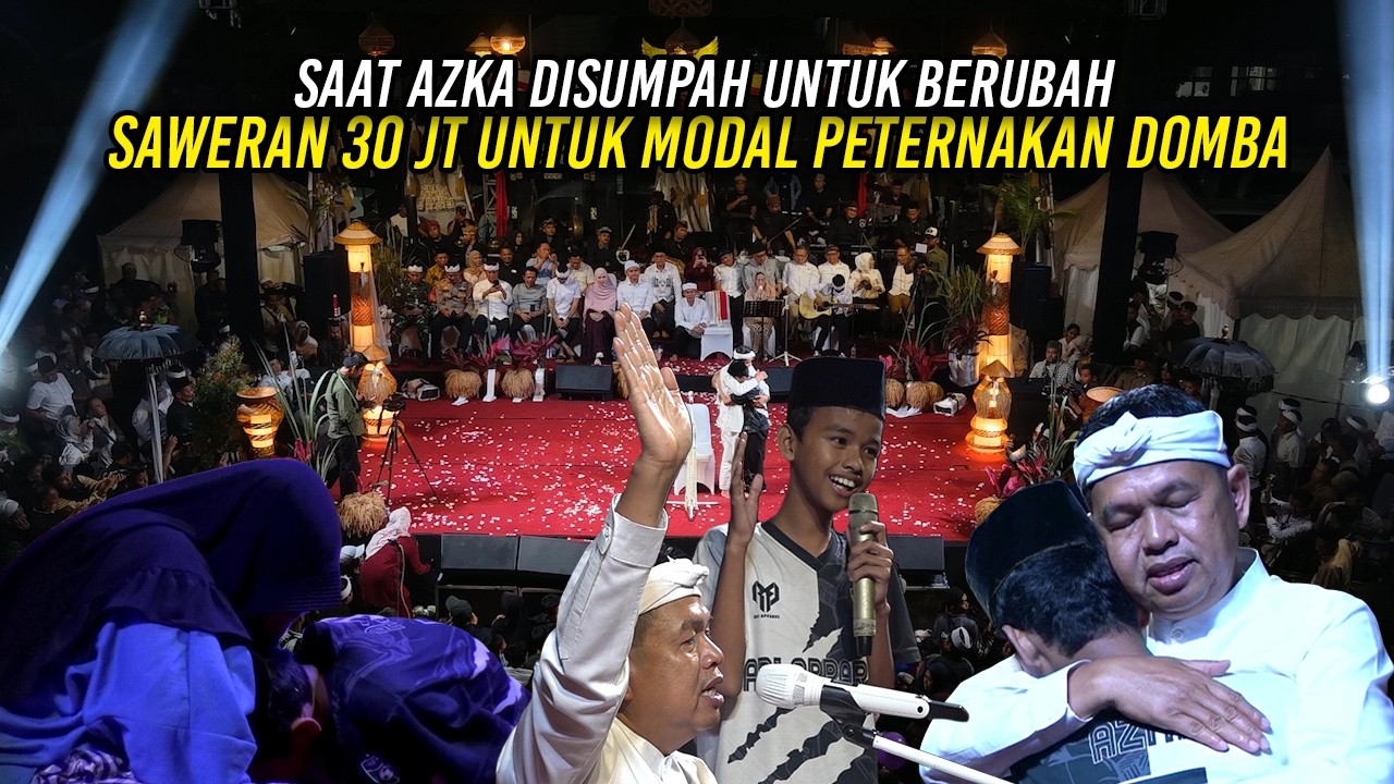 SAAT AZKA DISUMPAH UNTUK BERUBAH | SAWERAAN 30 JT  UNTUK MODAL PETERNAKAN DOMBA