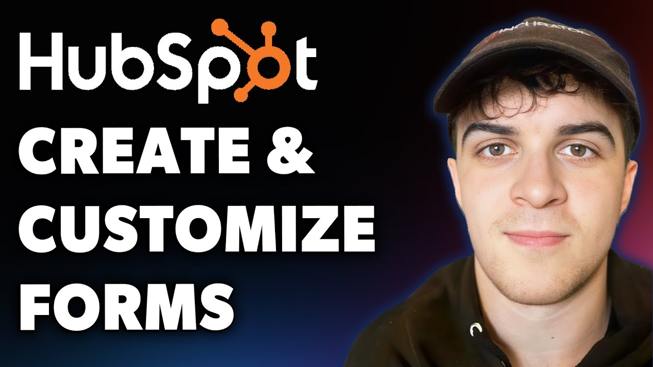 How to Create and Customize Hubspot Forms (Full 2025 Guide)