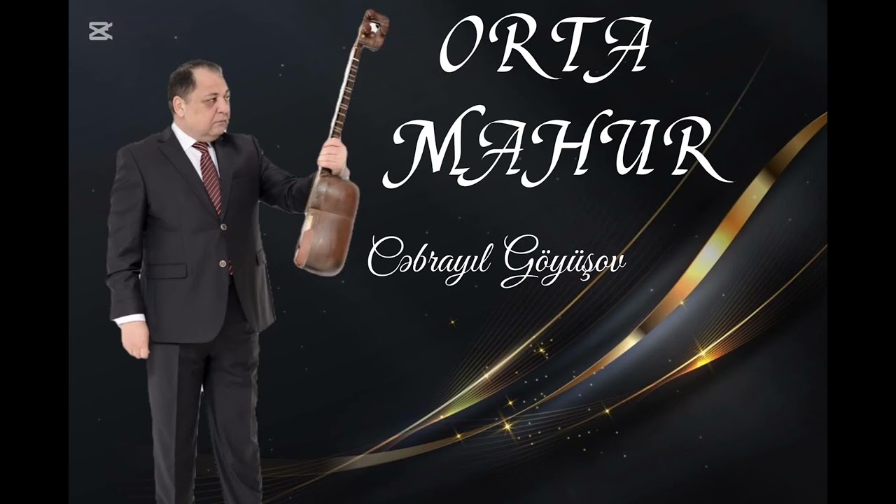 Tar.Cəbrayil Göyüşov,,Orta Mahur