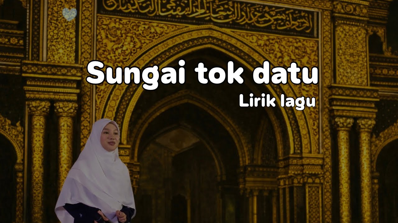 Sungai tok datu lirik lagu 