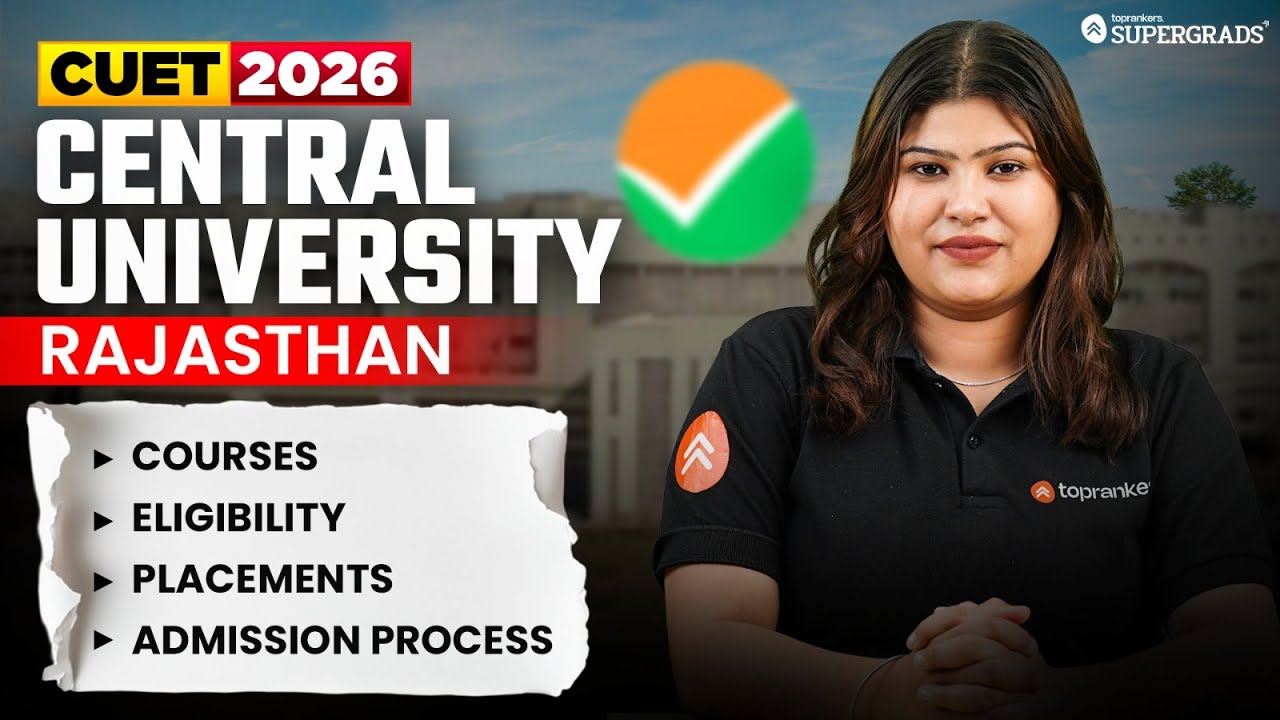 CUET 2026: Central University of Rajasthan &ndash; Courses, Eligibility, Placements & Admission