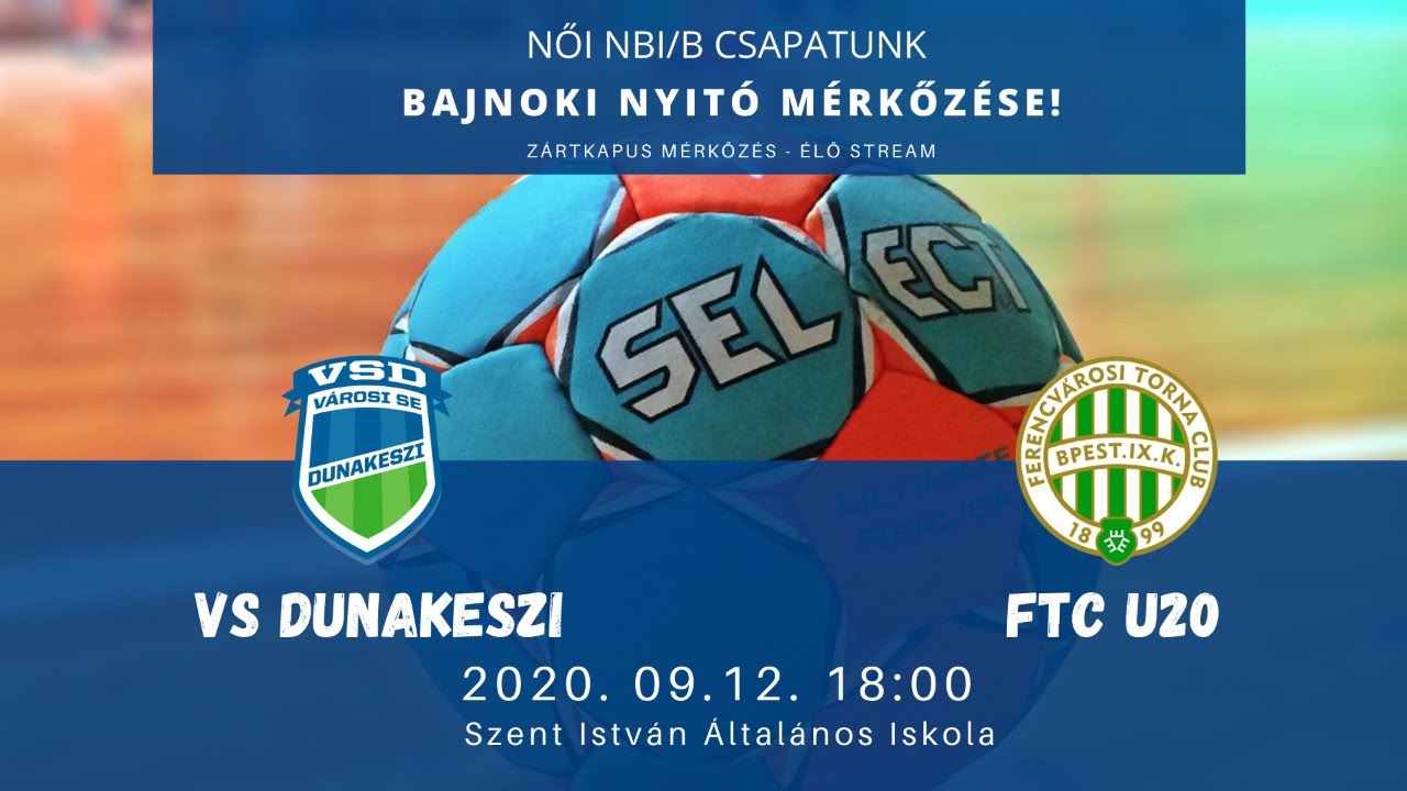 Női Kézilabda NBI/B: VS Dunakeszi - Ferencvárosi TC U20 (2020.09.12, stream)