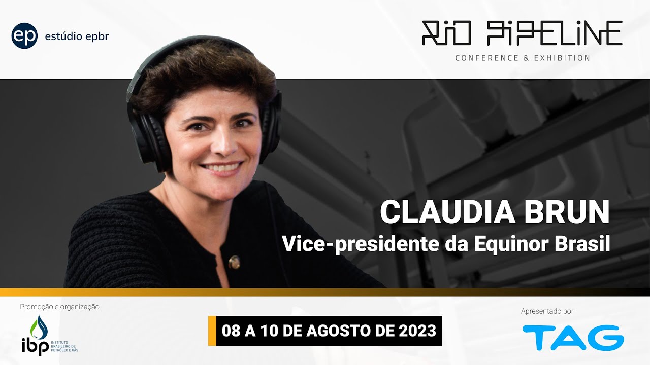 Rio Pipeline 2023 | Claudia Brun, vice-presidente da Equinor