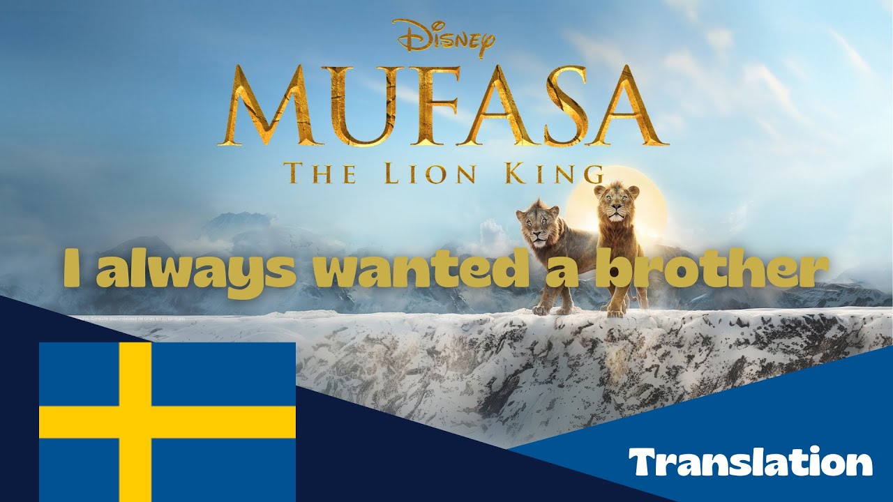 Mufasa: The Lion King | I Always Wanted a Brother - Swedish Translation