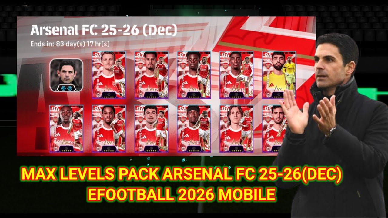 Max Levels Pack Arsenal FC 25-26 (Dec) eFootball 2026 Mobile