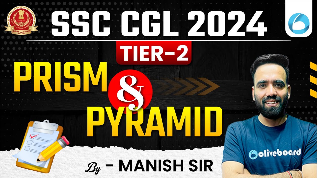 SSC CGL Tier 2 2024 Maths Classes | Prism & Pyramid | Maths for SSC CGL Mains | By Manish Sir