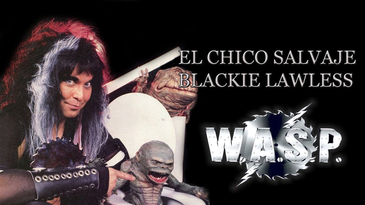 El chico salvaje - Blackie Lawless - W.A.S.P