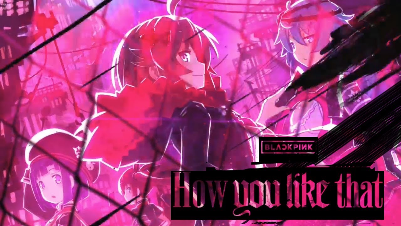 BLACKPINK - 'How You Like That' AMV
