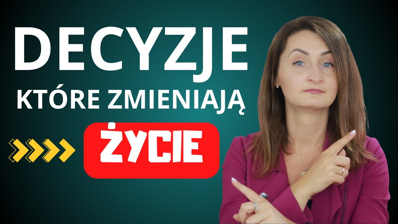 6 najważniejszych decyzji w życiu