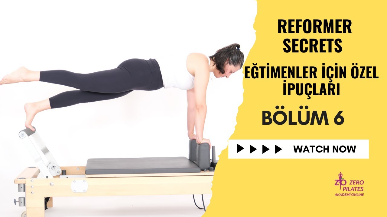 Bölüm 6:Reformer Pilates | Eğitmenlere Özel – Single Control Balance Front ve Yay Kullanımı İpuçları
