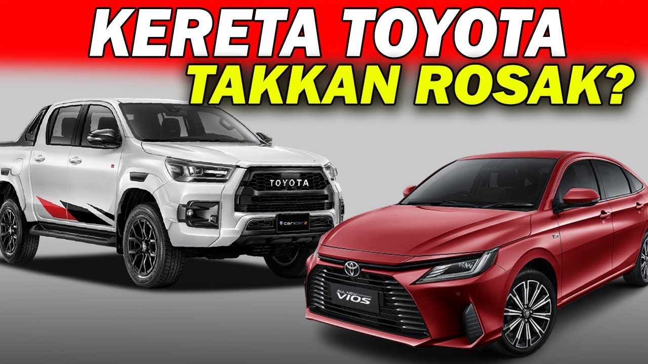 Kenapa Toyota Susah Nak Rosak
