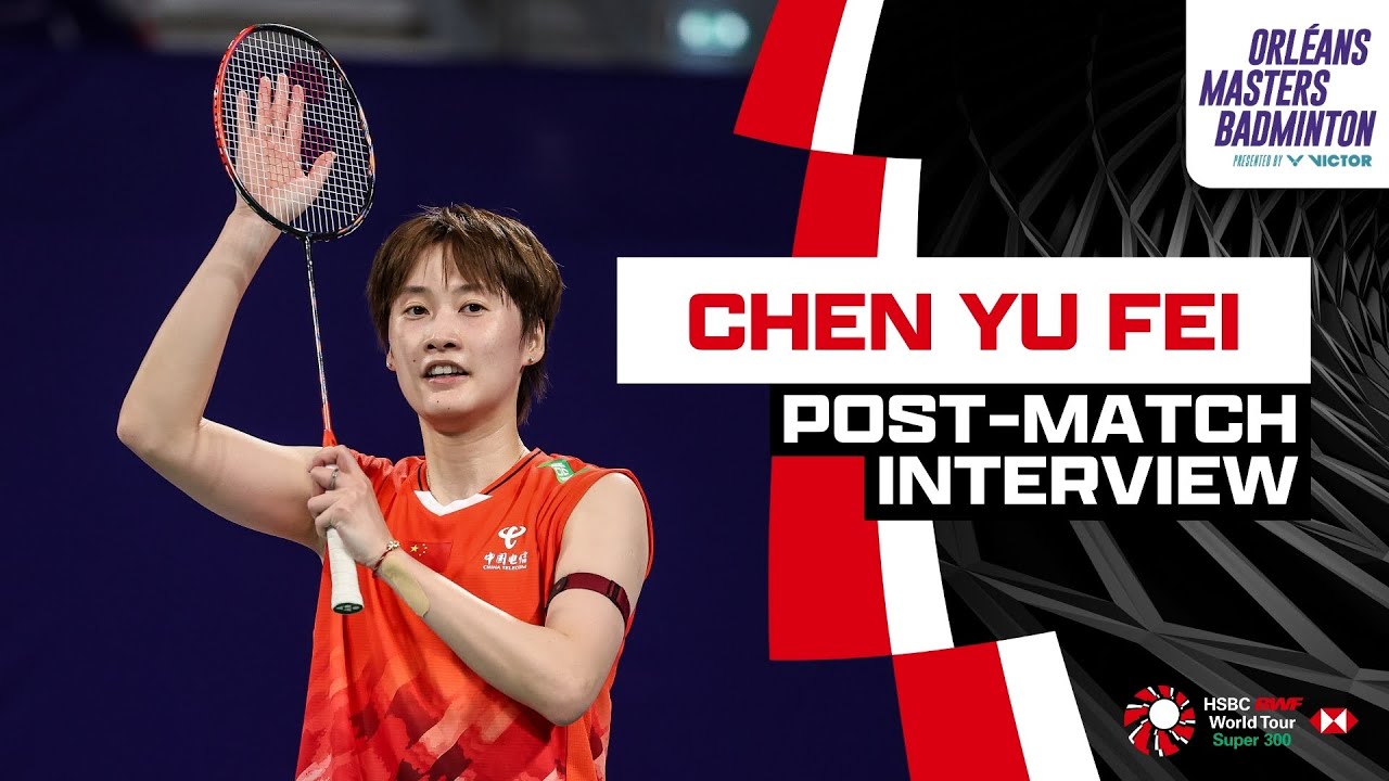 Chen Yu Fei&rsquo;s first English interview at the #OrleansMasters2025