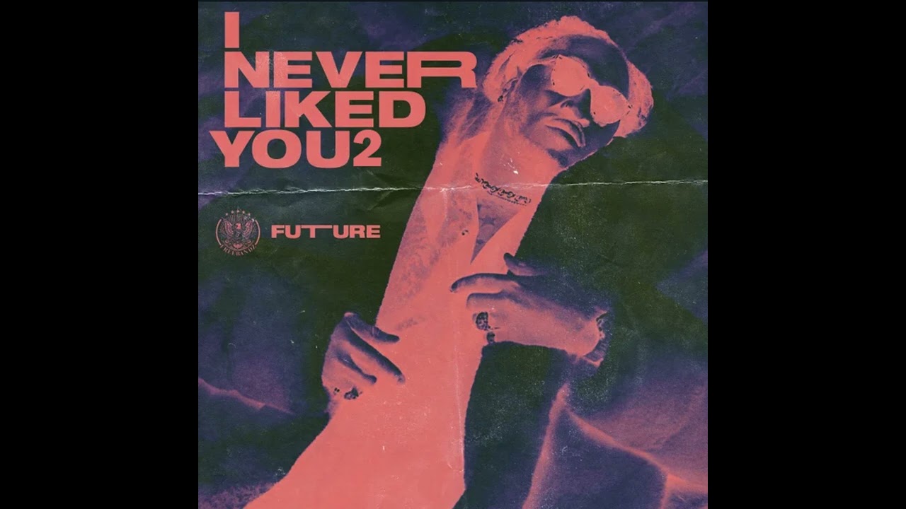 Future AI - AI NEVER LIKED YOU 2 (FULL ALBUM AI CDQ)