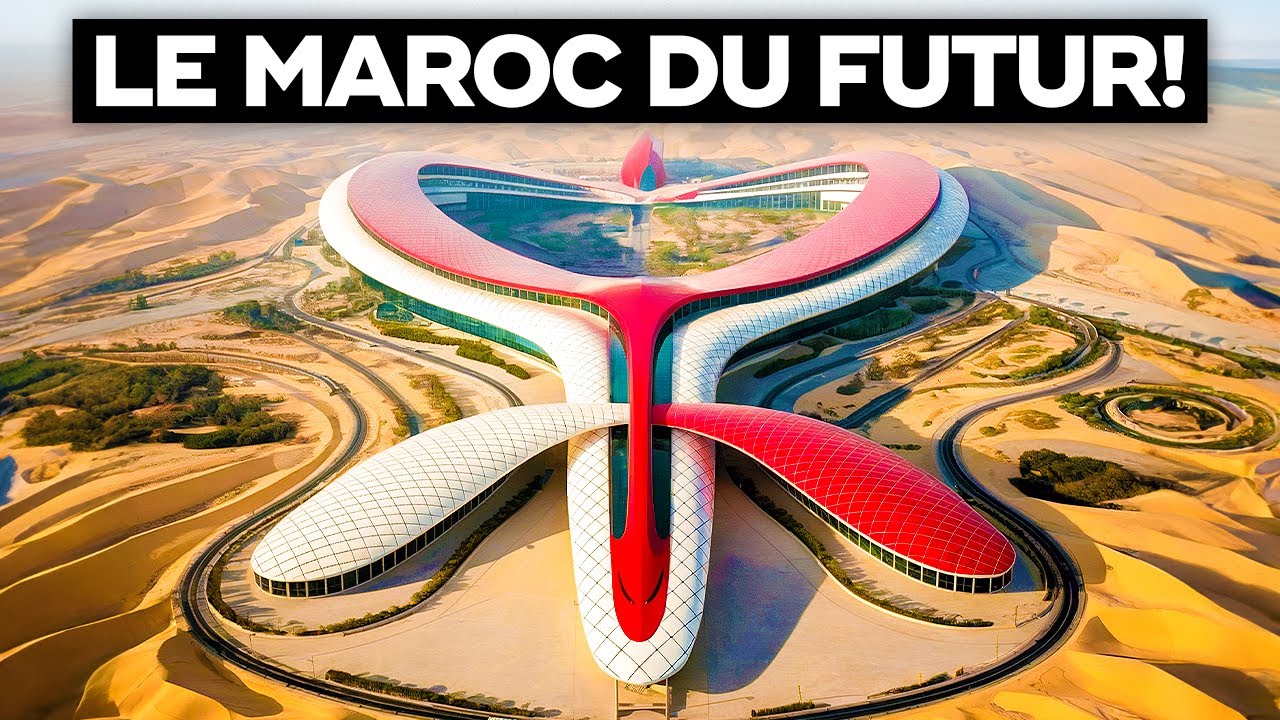 Top 6 des Mégaprojets les Plus Impressionnants du Maroc