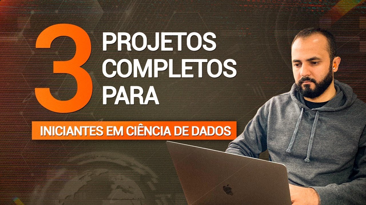 3 projetos completos para iniciantes em Ciência de Dados