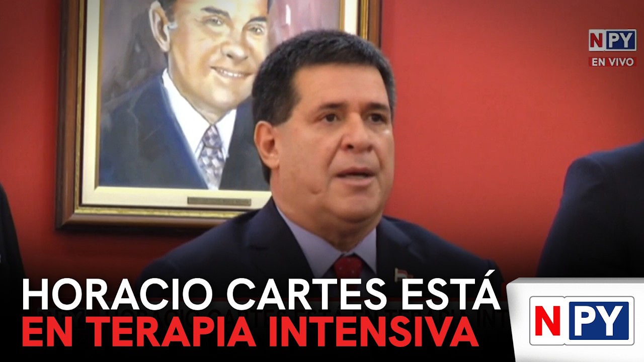 Horacio Cartes está en terapia intensiva