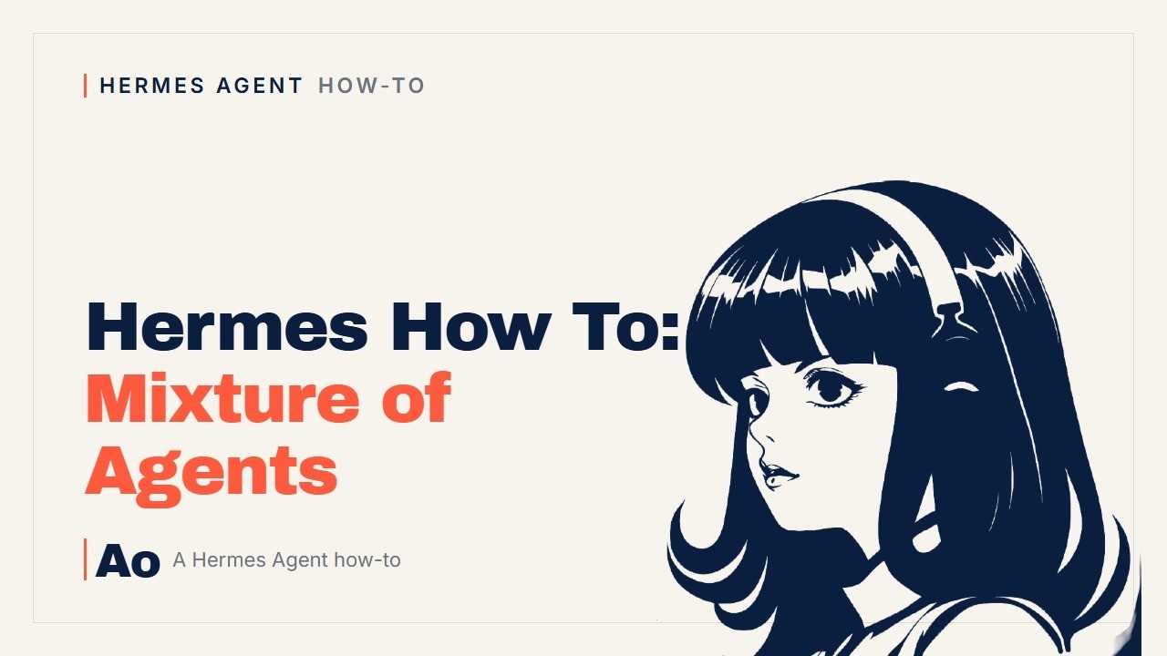 Hermes Agent: Run Multiple Models with Mixture of Agents