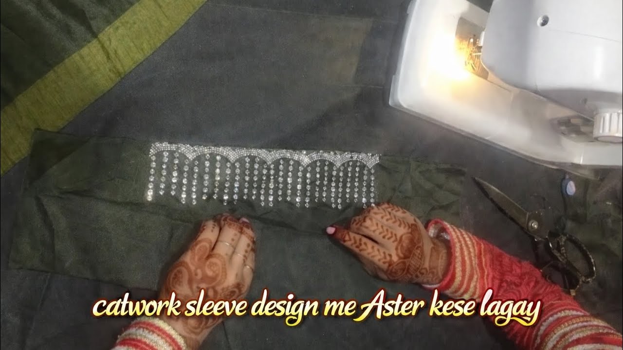 Sleeve Catwork Design Tutorial | Aster Lagane Ka Easy Tarika