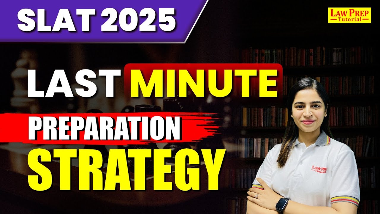 SLAT 2025 : Last Minute Preparation Strategy | SLAT Exam Strategy