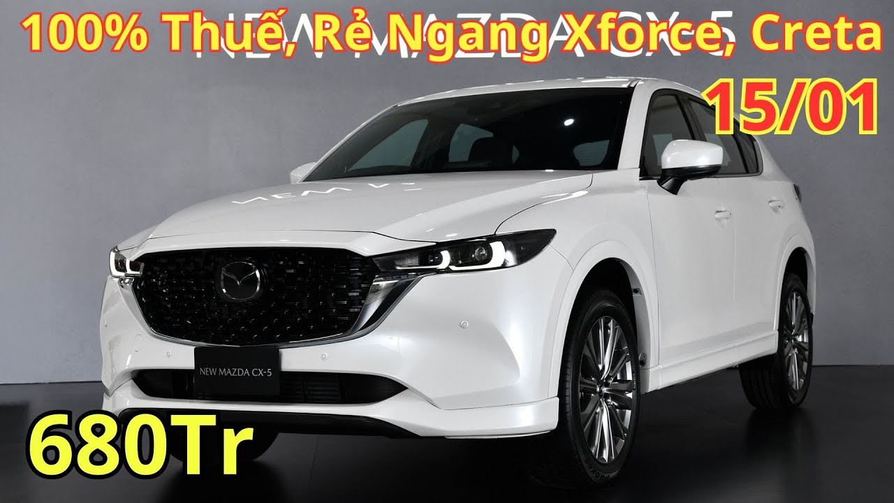 ✅Giá Khuyến Mại Mazda CX5 Giữa Tháng 1 Mới Giảm Gần 100% Thuế, Rẻ Ngang Xforce, Creta | Xegiatot24h