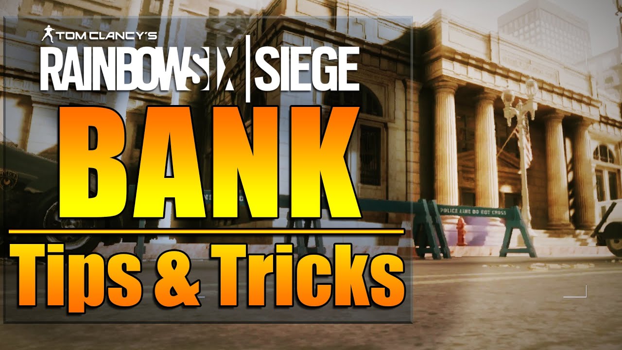 Rainbow Six Siege - In Depth: BANK Map Tips & Tricks