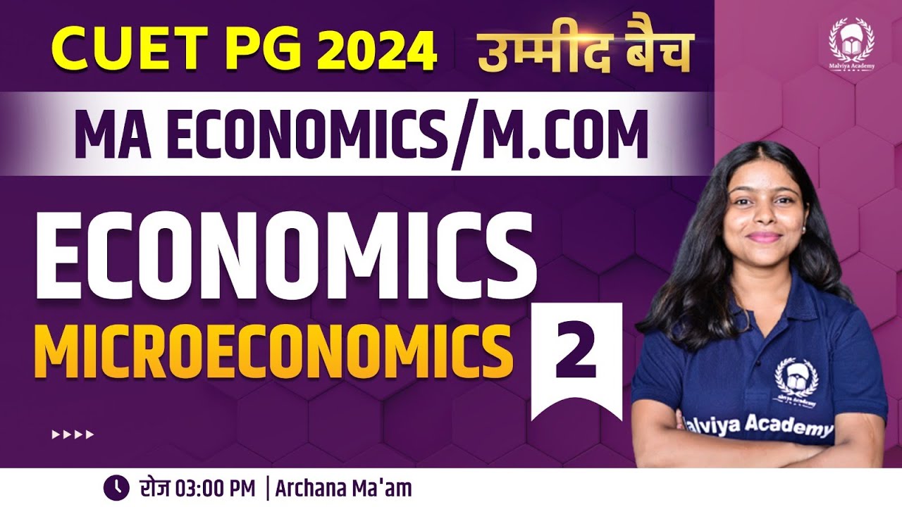 CUET PG 2024 MA Economics/M.com revision programme | Micro-Economics - 2 | Archana Ma'am