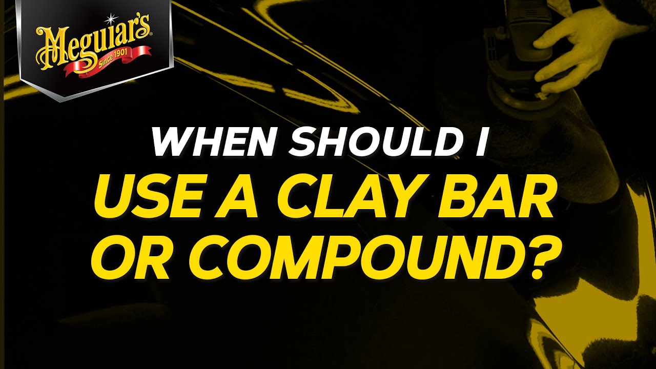 Clay Bar vs Compound - Meguiar's Cuts Through the Confusion Between Each Step