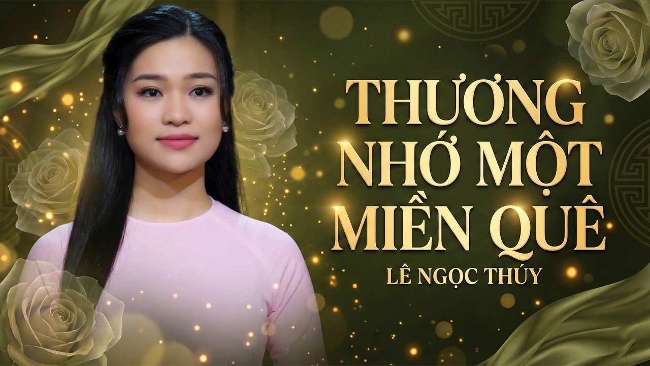 ALBUM THƯƠNG NHỚ MỘT MIỀN QUÊ - LÊ NGỌC THÚY || Nghe Một Lần Nhớ Cả Đời Thương Cả Một Miền