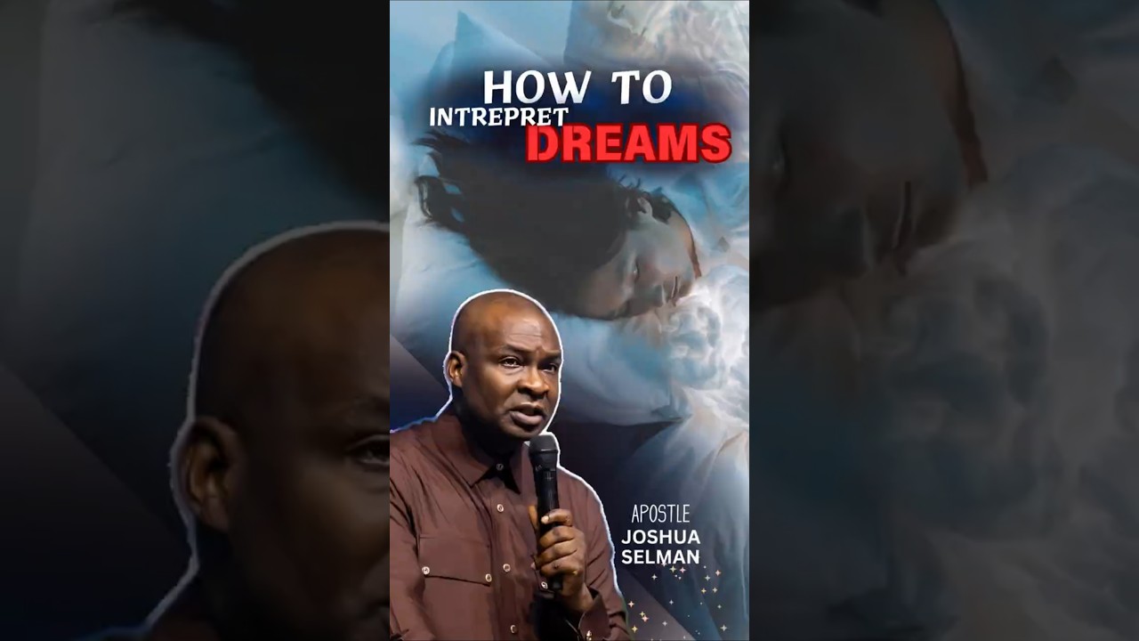 How to interpret dreams | APOSTLE JOSHUA SELMAN  #apostlejoshuaselman #Koinonia