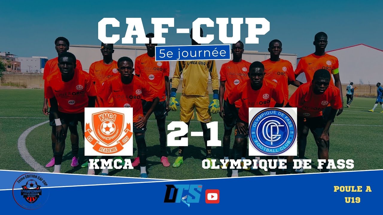 CAF-CUP -U19  Résumé du match KMCA   2-1   OLYMPIQUE DE FASS