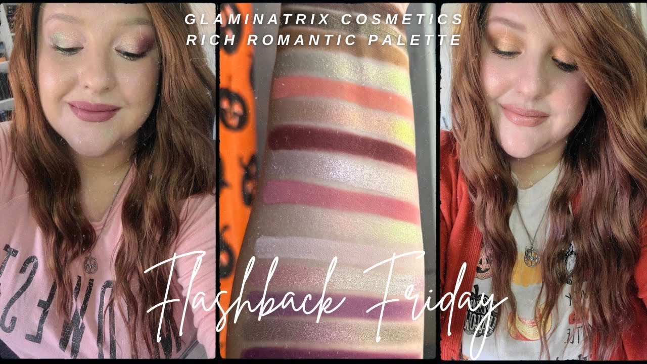 Flashback Friday | Glaminatrix Cosmetics Rich Romantic Palette | Swatches and Looks
