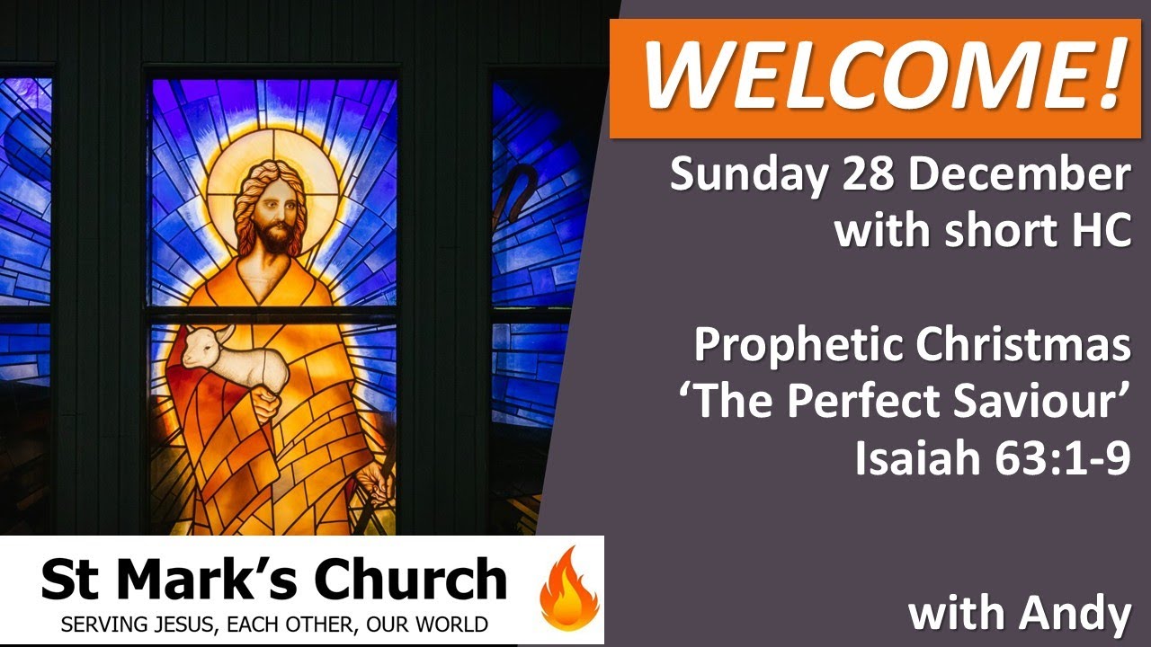Sunday@10 -  28 December 2025 - Prophetic Christmas: The Perfect Saviour - Isaiah 63:1-9