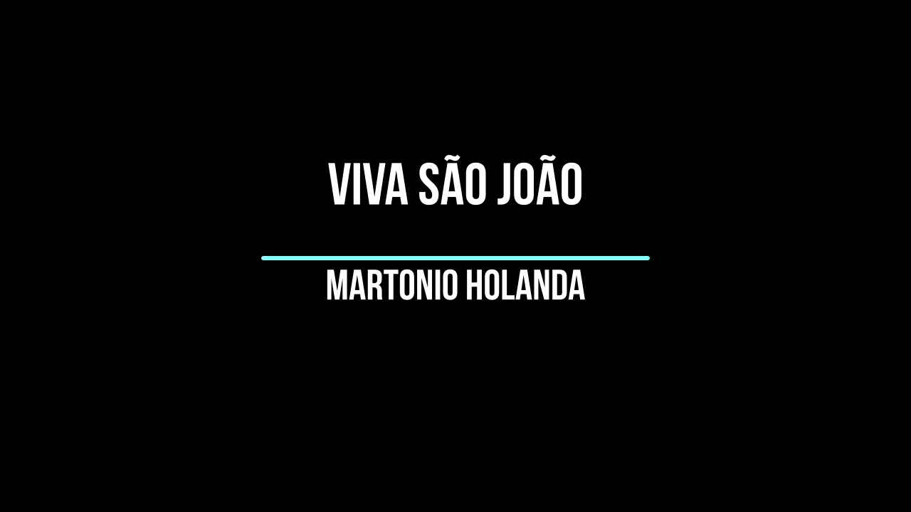 VIVA SÃO JOÃO - MARTONIO HOLANDA