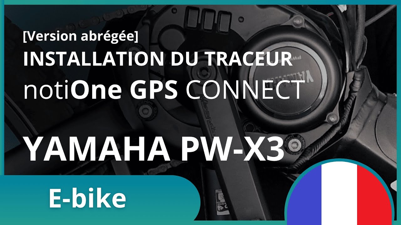 Guide d&rsquo;installation &ndash; notiOne GPS connect YAMAHA PW-X3