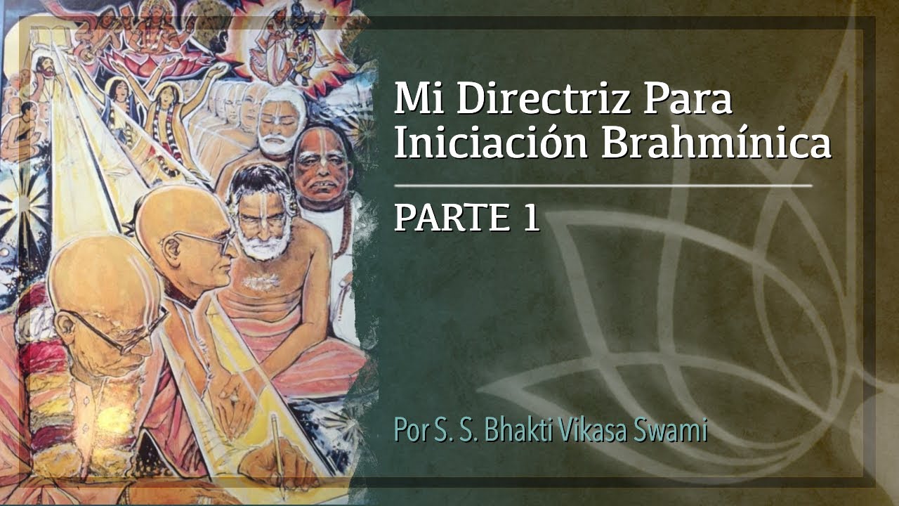 Mi Directriz Para Iniciación Brahmínica - Comentario sobre la resolución del GBC - Parte 1