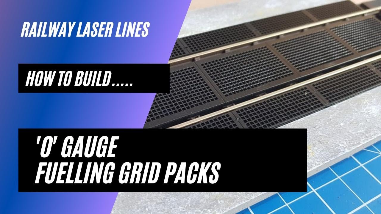 How To Build | O Gauge Fuelling Grids | Railway Laser Lines