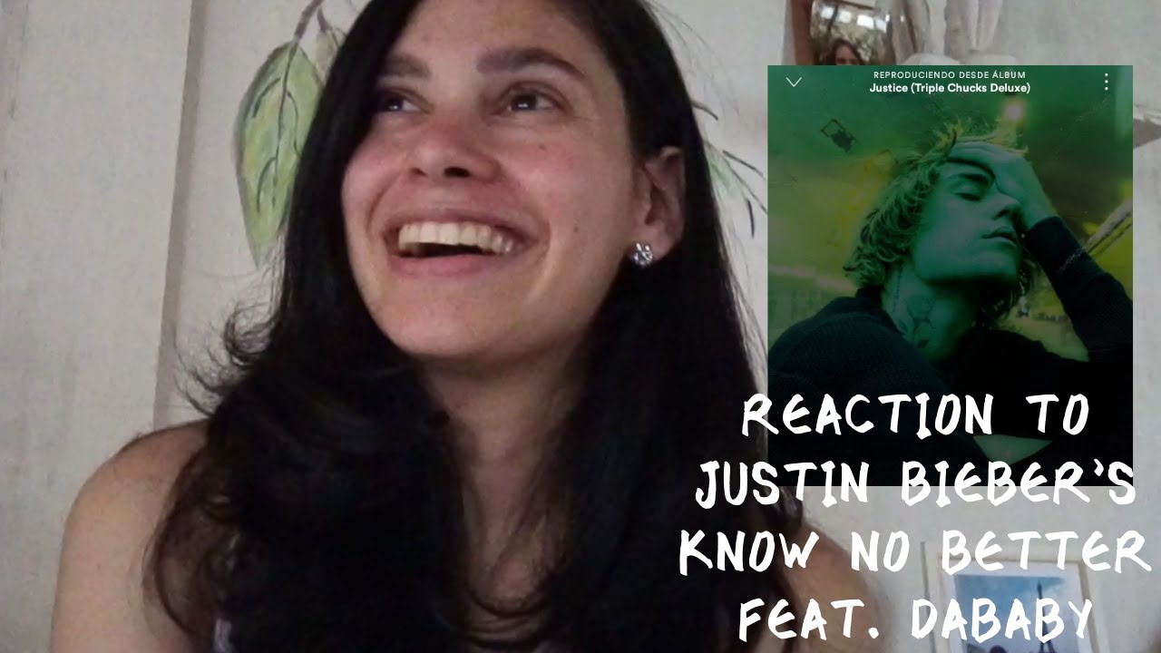 REACTION TO: Justin Bieber's Know No Better (feat. DaBaby)