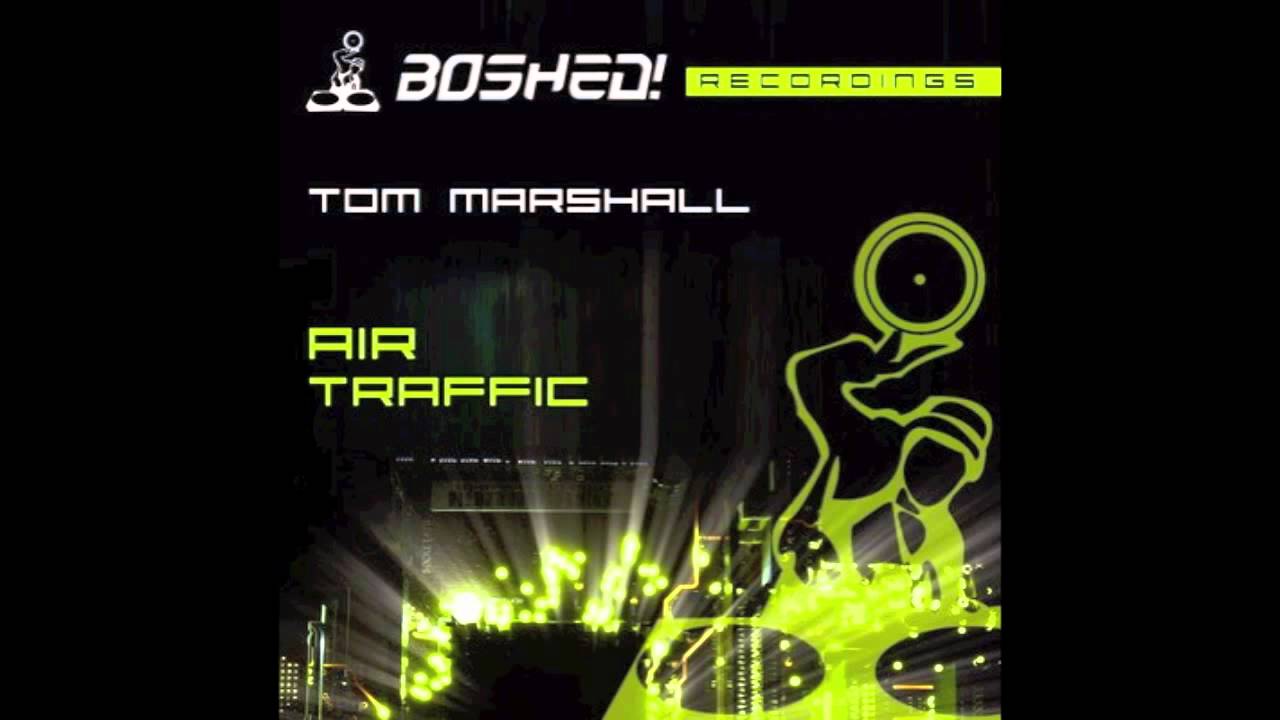 Tom Marshall - Air Traffic (Original Mix)