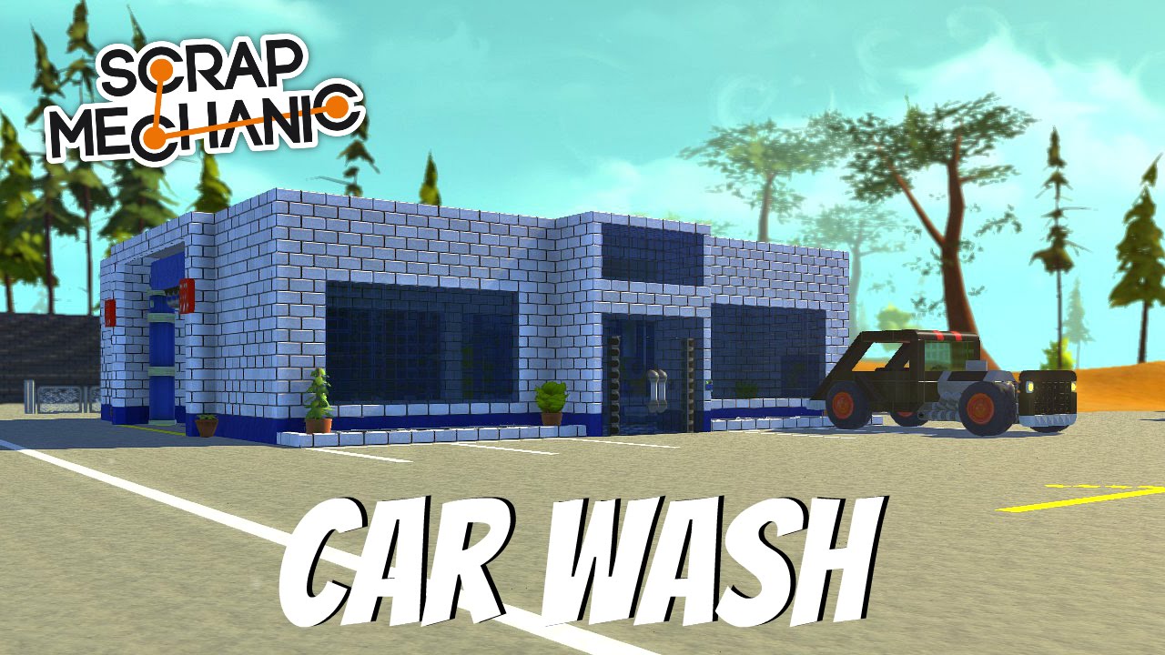 Scrap Mechanic Gameplay- EP 63- Car Wash (Download In The Description)