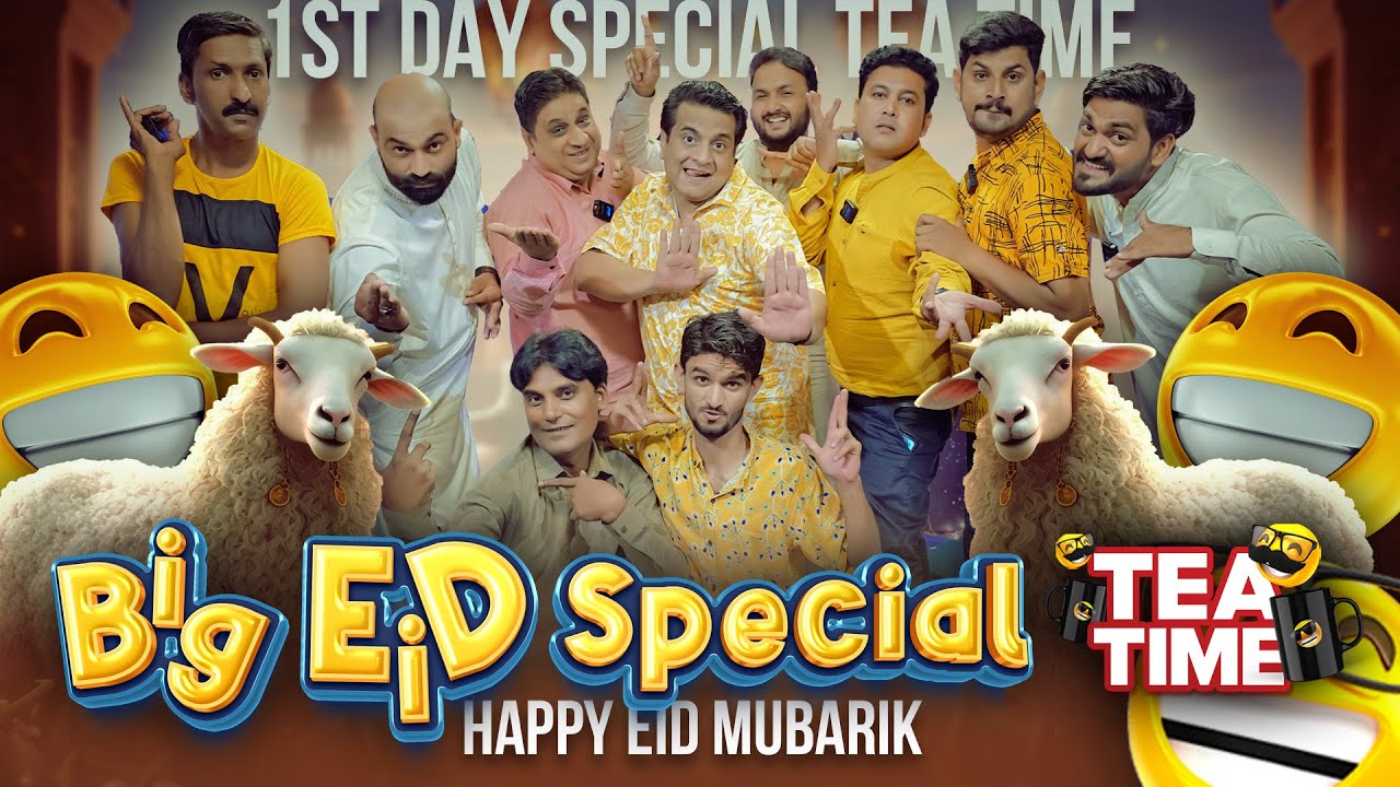 Eid Special Tea Time by Sajjad Jani Team !