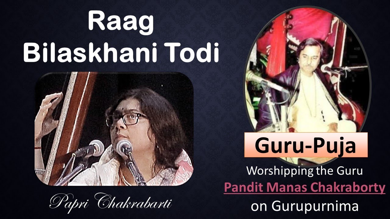 Raag - Bilaskhani Todi || Papri Chakrabarti || Guru-Puja || Worshipping the Guru on Gurupurnima