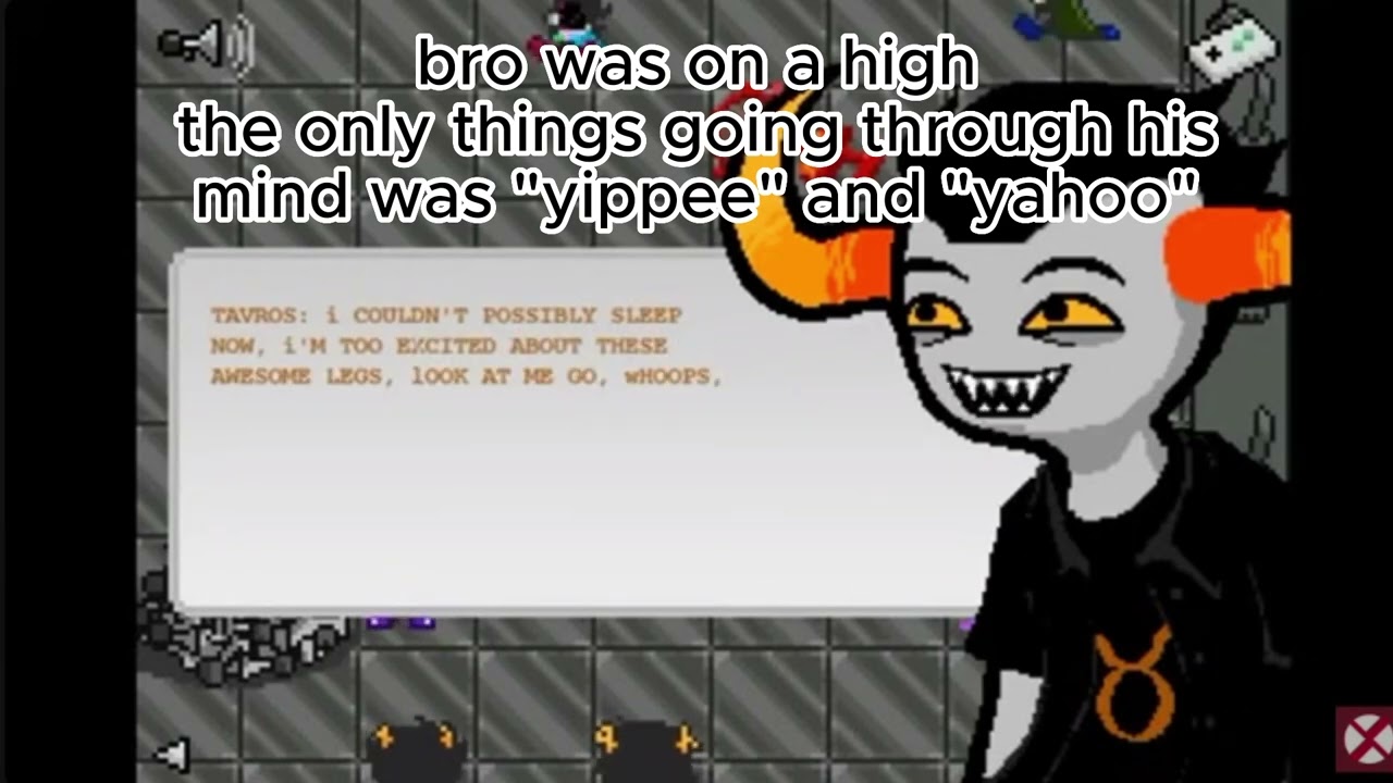 Tavros being Tavros