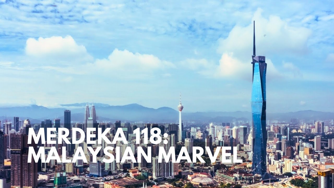 The Merdeka 118 Tower: Malaysian Marvel  - 2nd Tallest in the World
